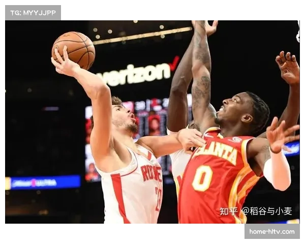 火箭申京三节达成三双数据 内线策应能力激活全队进攻体系